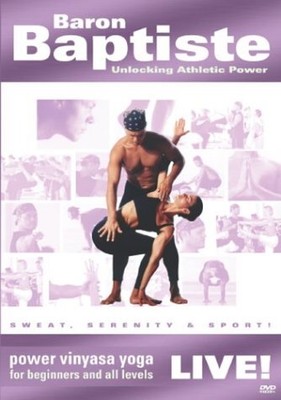 Baron Baptiste: Unlocking Athletic Power - Power Vinyasa Yoga Live! [DVD]