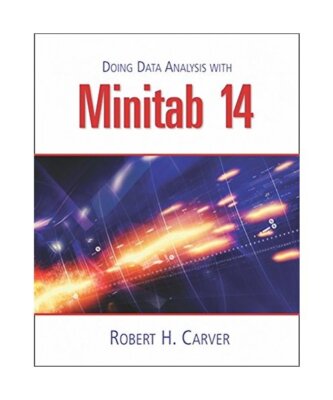 Doing Data Analysis with Minitab 14, Robert H. Carver