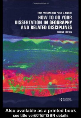 How To Do Your Dissertation in Geography and Related Discipline 