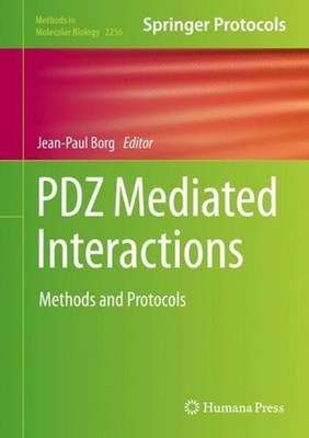 PDZ Mediated Interactions: Methods and Protocols by Jean-Paul Borg (English) Har