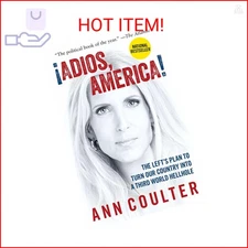 Adios, America: The Left's Plan to Turn Our Country into a Third World Hellhole