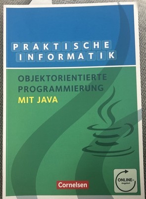 Informatik - Sekundarstufe II / Objektorientierte Programmierung mit Java