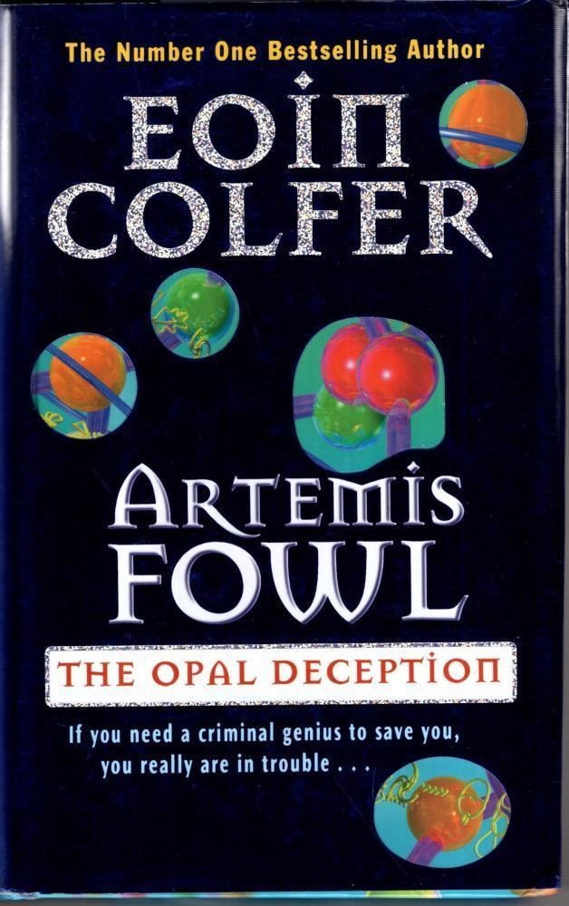 Artemis Fowl: The Opal Deception : Eoin Colfer