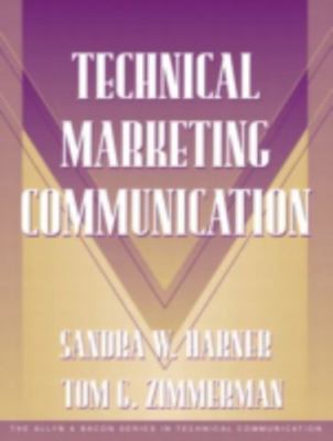 Technical Marketing Communication [Part of the Allyn & Bacon Series in Techn...