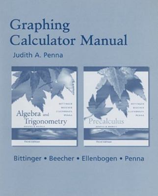 Graphing Calculator Manual for Algebra & Trigonometry: Graphs and Models &...
