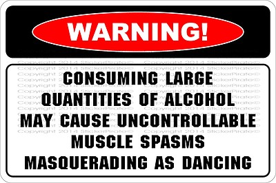 *Aluminum* Warning Consuming Large Quantities Of Alcohol 8''x12'' Metal Sign NS