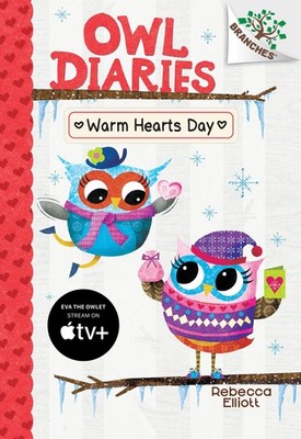 Warm Hearts Day: A Branches Book (Owl Diaries #5) (5)