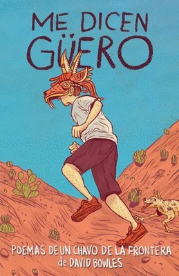 Me dicen Gero: Poemas de un chavo de la frontera / They Call Me Gero: A Border K