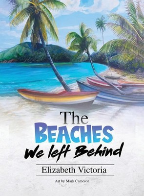 Elizabeth Victoria | The Beaches We Left Behind | Buch | Englisch (2023)