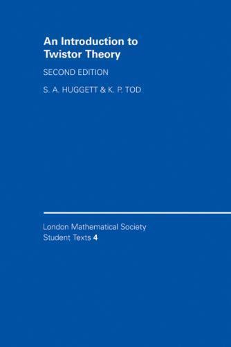 An Introduction to Twistor Theory Huggett Tod Hardback 9780521451574 2e