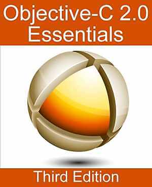 Objective-C 2.0 Essentials - Third - Paperback, by Smyth Neil - Acceptable n