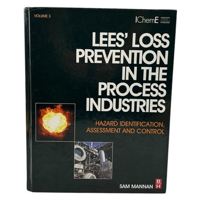 Lees' Loss Prevention in the Process Industries Hazard Identification Sam Mannan