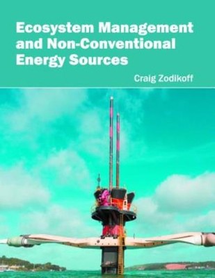 Ecosystem Management And Non-Conventional Energy Sources