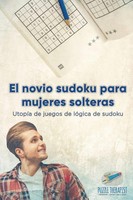 Puzzle Therapist | El Novio Sudoku Para Mujeres Solteras UtopíA De Juegos De...