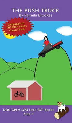 The Push Truck | Pamela Brookes | Englisch | Buch | Dog on a Log Let's Go! Books