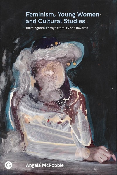 Feminism, Young Women, And Cultural Studies Birmingham Essays From 1975 Onwards-image