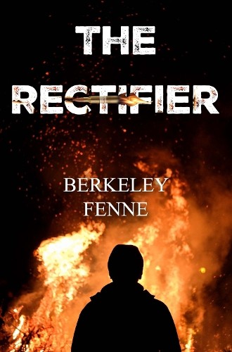 The Rectifier by Berkeley Fenne - 9781837944262