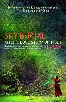 Sky Burial: An Epic Love Story Of Tibet