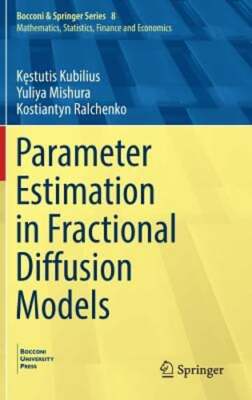 Parameter Estimation in Fractional Diffusion Models by K stutis Kubilius: New