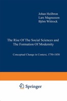The Rise Of The Social Sciences And The Formation Of Modernity Heilbron (U. A.)