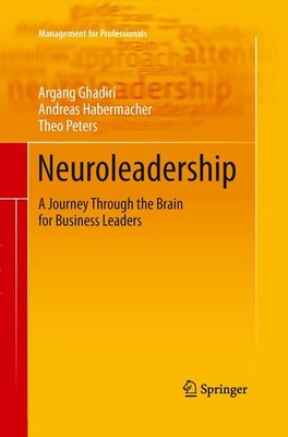 Neuroleadership: A Journey Through the Brain for Business Leaders (Managemen...