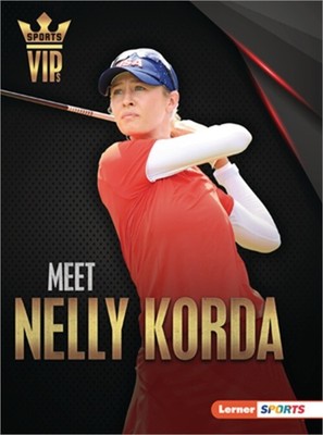 Meet Nelly Korda: Golf Superstar (Paperback or Softback)