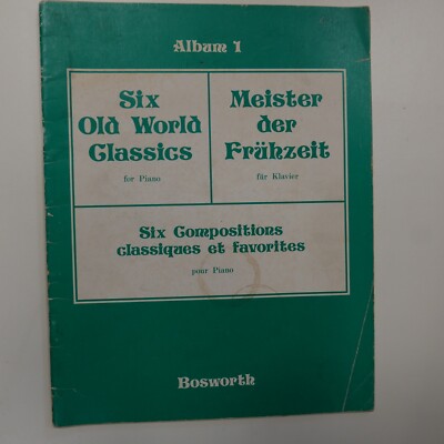 Klavier SECHS ALTE WELTKLASSIKER Album 1 Meister der Frührzeit