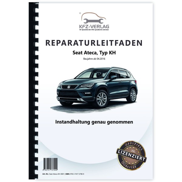 Seat Ateca Typ KH Ab 2016 Instandhaltung Inspektion Wartung Reparaturleitfaden-image
