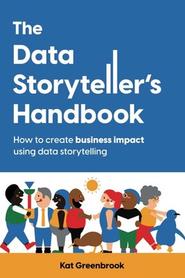 The Data Storyteller's Handbook by Kat Greenbrook
