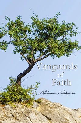 Vanguards of Faith Learning to Live by Faith Alone Adrianne Asheburton Buch 2024