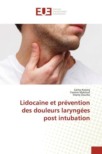 Salma Ketata (U. A.) | LidocaïNe Et PréVention Des Douleurs LaryngéEs Post...-image