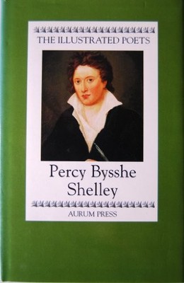 Percy Bysshe Shelley (Illustrated Poets) - Shelley, Percy Bysshe