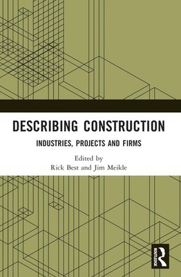 Describing Construction: Industries, Projects and Firms by Rick Best Paperback B