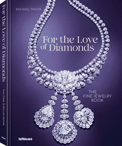 For the Love of Diamonds: The Fine Jewelry Book by Rachael Taylor: New