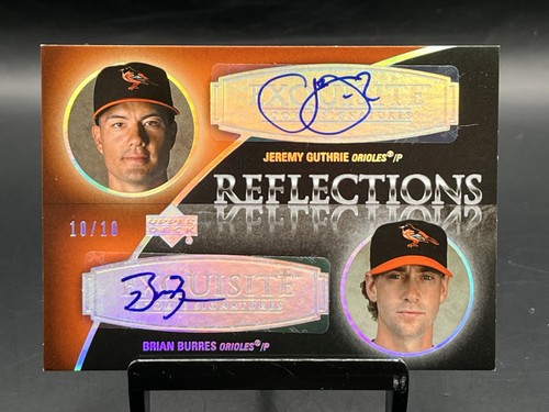 2007 Upper Deck Exquisite Jeremy Guthrie Brian Burres Reflections Auto 10/10