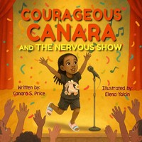 Canara S. Price | Courageous Canara And The Nervous Show | Taschenbuch (2025)