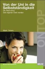 Von der Uni in die Selbständigkeit. Die Alternative: Sein eigener Chef werden