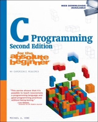 C Programming for the Absolute Beginner Perfect Michael Vine