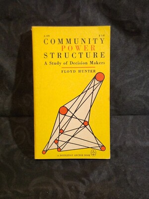 Community Power Structure by Floyd Hunter 1963 Anchor Book 1st Edition