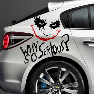 Why so serious ? Joker Gesicht 50cm Spruch Auto Aufkleber B127 Heck Seiten Bus