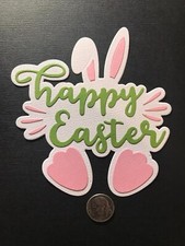 HANDMADE Paper Die Cuts 1 Happy Easter Bunny Scrapbook / Card Embellishment