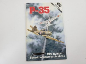 P-35 Mini In Action No. 1 Squadron Signal Publication by Larry Davis & Don Greer
