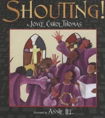 Shouting! Picture Book Joyce Carol Thomas
