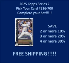 2025 Topps SERIES 2 Base Vets & RCs #526-700 You Pick Complete your set SPECIAL!