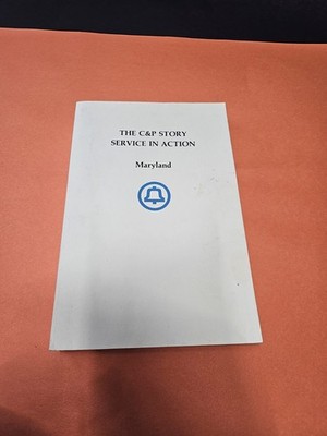 The C&P Story Service in Action Maryland by Joseph H. Cromwell Illustrated