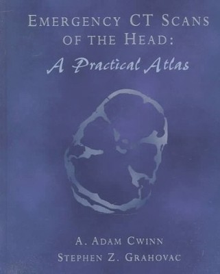 Emergency CT Scans of the Head: A Practical Atlas