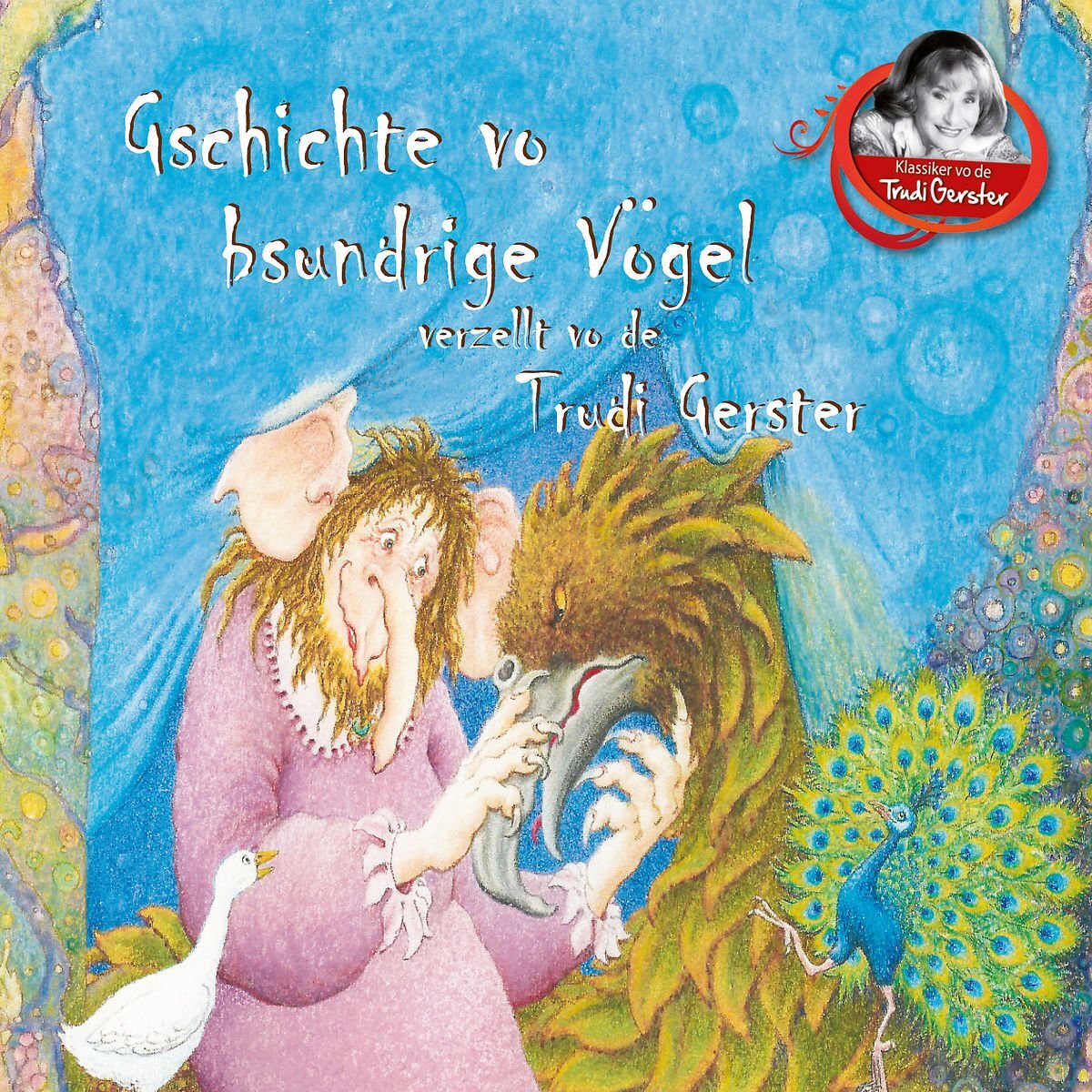 Gerster,Trudi Gschichte Vo Bsundrige Vögel (CD)