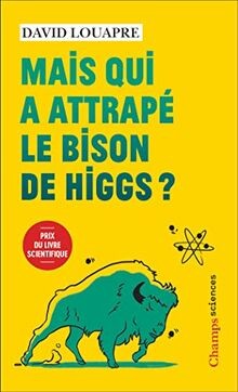 Mais qui a attrapé le bison de Higgs ?: ... et autr... | Buch | Zustand sehr gut