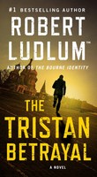 Robert Ludlum | Ludlum, R: The Tristan Betrayal | Taschenbuch | Englisch (2018)