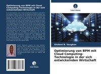 Optimierung Von Bpm Mit Cloud Computing-Technologie In Der Sich Entwickelnden...